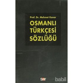OSMANLI TÜRKÇESİ SÖZLÜĞÜ (2 CILT TAKIM) - MEHMET KANAR