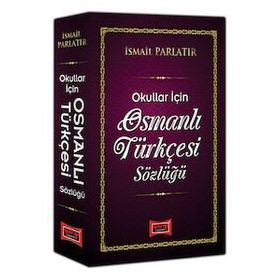 Osmanlı Türkçesi Sözlüğü - İsmail Parlatır