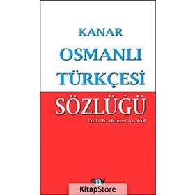 OSMANLI TÜRKÇESİ SÖZLÜĞÜ (KÜÇÜK BOY) - MEHMET KANAR