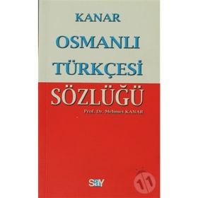 OSMANLI TÜRKÇESİ SÖZLÜĞÜ (KÜÇÜK BOY) - MEHMET KANAR