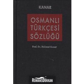 OSMANLI TÜRKÇESİ SÖZLÜĞÜ - MEHMET KANAR (ISBN:9786050200331)