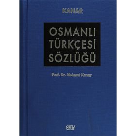 OSMANLI TÜRKÇESİ SÖZLÜĞÜ - MEHMET KANAR (ISBN:9786050200331)