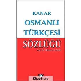 Osmanlı Türkçesi Sözlüğü Mehmet Kanar Say Yayınları
