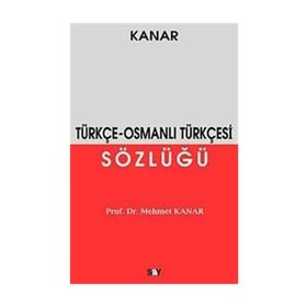 Osmanlı Türkçesi Sözlüğü Mehmet Kanar Say Yayınları