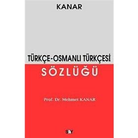 Osmanlı Türkçesi Sözlüğü Mehmet Kanar Say Yayınları