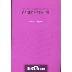 Osmanlı Türkçesi ve Eski Türk Edebiyatı Dersleri İçin Örnek Metinler - Mücahit Kaçar