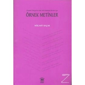 Osmanlı Türkçesi ve Eski Türk Edebiyatı Dersleri İçin Örnek Metinler - Mücahit Kaçar