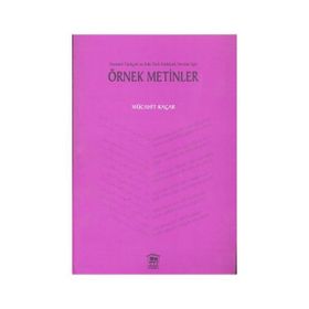 Osmanlı Türkçesi ve Eski Türk Edebiyatı Dersleri İçin Örnek Metinler - Mücahit Kaçar