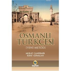 OSMANLI TÜRKÇESİ (YENI METOD) - MURAT CANDEMIR;RIFAT GÜNALAN