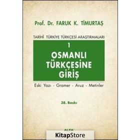 OSMANLI TÜRKÇESİ'NE GİRİŞ 1 - FARUK KADRI TİMURTAŞ