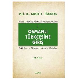 OSMANLI TÜRKÇESİ'NE GİRİŞ 1 - FARUK KADRI TİMURTAŞ