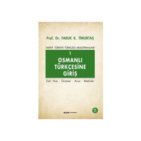 OSMANLI TÜRKÇESİ'NE GİRİŞ 1 - FARUK KADRI TİMURTAŞ