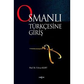 Osmanlı Türkçesine Giriş - Ebubekir Subaşı