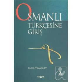 OSMANLI TÜRKÇESİNE GİRİŞ - MEHMET KANAR