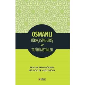 Osmanlı Türkçesine Giriş ve Tarihi Metinler Arzu Taşcan