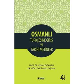 Osmanlı Türkçesine Giriş ve Tarihi Metinler Arzu Taşcan