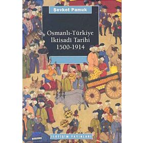 OSMANLI TÜRKİYE İKTİSADÎ TARIHI 1500-1914 - ŞEVKET PAMUK
