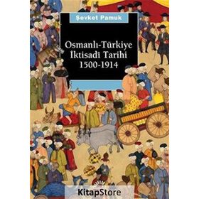 OSMANLI TÜRKİYE İKTİSADÎ TARIHI 1500-1914 - ŞEVKET PAMUK