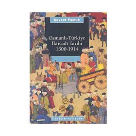 OSMANLI TÜRKİYE İKTİSADÎ TARIHI 1500-1914 - ŞEVKET PAMUK