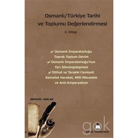 Osmanlı-Türkiye Tarihi ve Toplumu Değerlendirmesi 2. Kitap - Sefagül Arslan