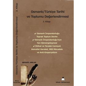 Osmanlı-Türkiye Tarihi ve Toplumu Değerlendirmesi 2. Kitap - Sefagül Arslan