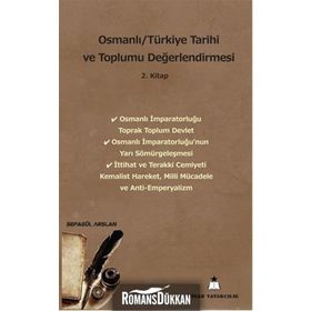 Osmanlı-Türkiye Tarihi ve Toplumu Değerlendirmesi 2. Kitap - Sefagül Arslan