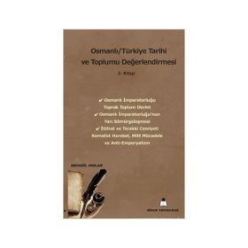 Osmanlı-Türkiye Tarihi ve Toplumu Değerlendirmesi 2. Kitap - Sefagül Arslan