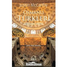 Osmanlı Türkleri 1281’den 1923’e - Justin McCarthy