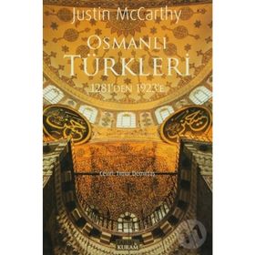 Osmanlı Türkleri 1281’den 1923’e - Justin McCarthy