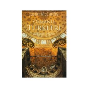 Osmanlı Türkleri 1281’den 1923’e - Justin McCarthy