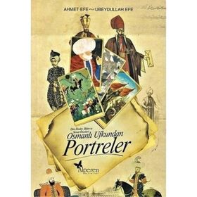 Osmanlı Ufkundan Portreler Ahmet Efe-Ubeydullah Efe