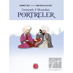Osmanlı Ufkundan Portreler Ahmet Efe-Ubeydullah Efe
