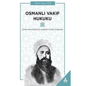 Osmanlı Vakıf Hukuku - Münir Yaşar Kaya