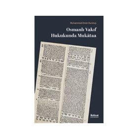 Osmanlı Vakıf Hukukunda Mukataa Mehmet Emin Durmuş