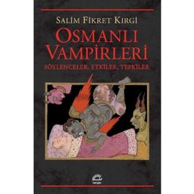 Osmanlı Vampirleri - Salim Fikret Kırgi
