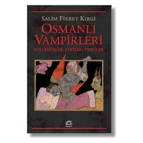 Osmanlı Vampirleri - Salim Fikret Kırgi