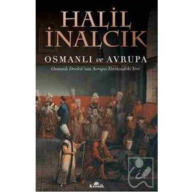 Osmanlı ve Avrupa - Halil İnalcık