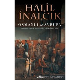 Osmanlı ve Avrupa - Halil İnalcık