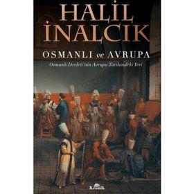 Osmanlı ve Avrupa - Halil İnalcık