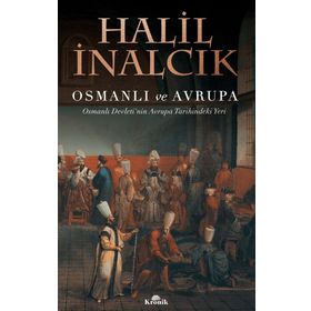 Osmanlı ve Avrupa - Halil İnalcık