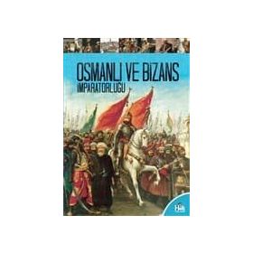 Osmanlı ve Bizans İmparatorluğu-Kolektif