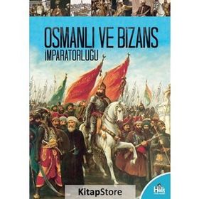 Osmanlı ve Bizans İmparatorluğu-Kolektif