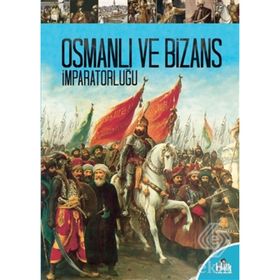 Osmanlı ve Bizans İmparatorluğu-Kolektif