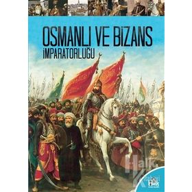 Osmanlı ve Bizans İmparatorluğu-Kolektif