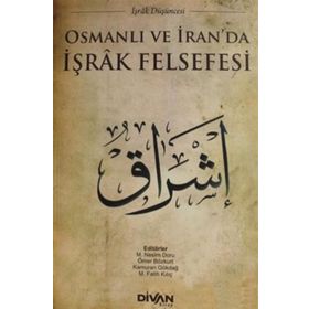 Osmanlı ve İran'da İşrak Felsefesi - Kolektif