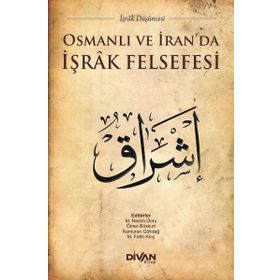 Osmanlı ve İran'da İşrak Felsefesi - Kolektif