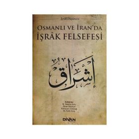 Osmanlı ve İran'da İşrak Felsefesi - Kolektif