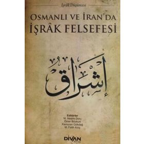 Osmanlı ve İran'da İşrak Felsefesi - Kolektif