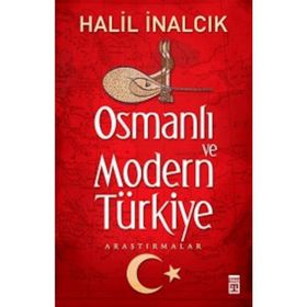 OSMANLI VE MODERN TÜRKIYE - HALIL İNALCIK