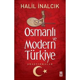 OSMANLI VE MODERN TÜRKIYE - HALIL İNALCIK